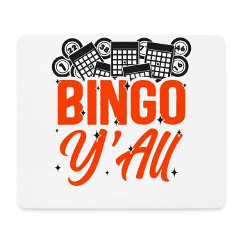 Bingo Player Girl Bingo Y'All - Mouse Pad (horizontal) - white - Front