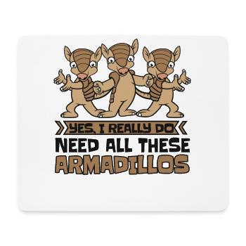 Really Do Need All These Armadillos Pink Fairy - Mouse Pad (horizontal) - white - Front