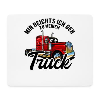 Mir reichts ich geh zu meinem Truck Trucker Truck - Mouse Pad (horizontal) - white - Front