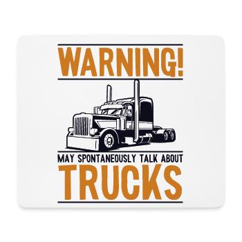 May Spontaneously Talk About Trucks Trucker Truck - Mouse Pad (horizontal) - white - Front
