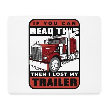 Wenn Sie das lesen können, habe ich meinen Trailer-Trucker verloren - Mousepad (Querformat) - Weiß - Vorne