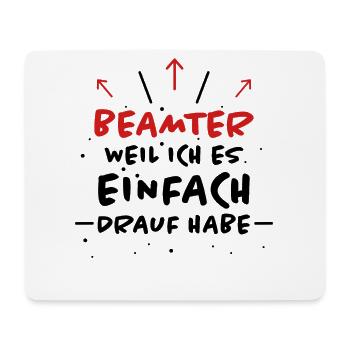 Beamter Spruch Verbeamtung Büro Beamten Geschenk - Mousepad (Querformat) - Weiß - Vorne