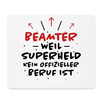Beamter Spruch Verbeamtung Büro Beamten Geschenk - Mousepad (Querformat) - Weiß - Vorne