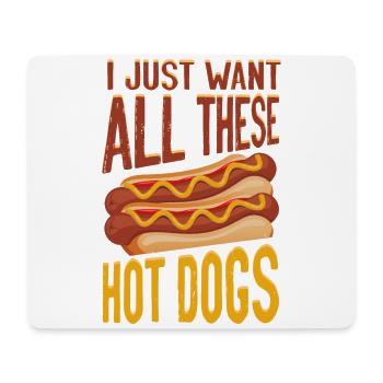 Hot Dog Adult I Just Want All - Mousepad (Querformat) - Weiß - Vorne