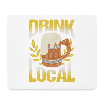 Drink locally - Mouse Pad (horizontal) - white - Front