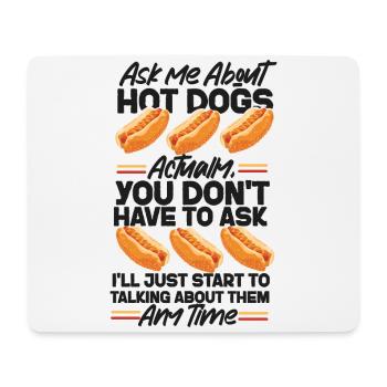 Hot Dog Adult Ask Me About Hot - Mouse Pad (horizontal) - white - Front