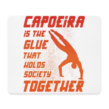 Capoeira ist der Klebstoff, der die Gesellschaft zusammenhält - Mousepad (Querformat) - Weiß - Vorne