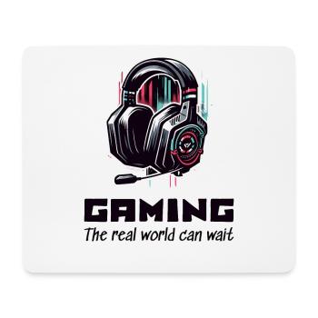 Gaming The real world can wait Gamer Sayings Shirt - Mouse Pad (horizontal) - white - Front