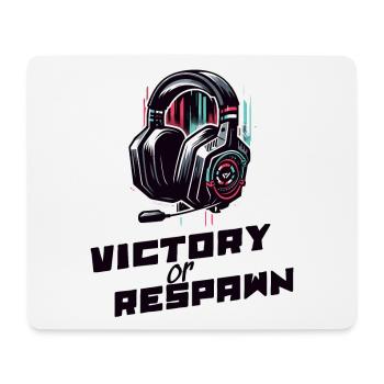 Victory or Respawn Gaming Sayings Shirt - Mouse Pad (horizontal) - white - Front