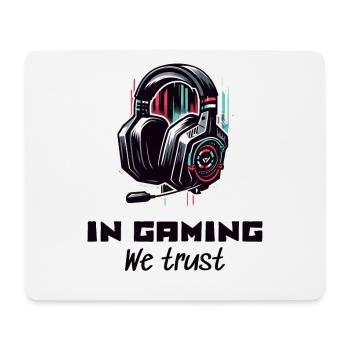 E-Sport Gamer Shirt In Gaming we trust - Mouse Pad (horizontal) - white - Front