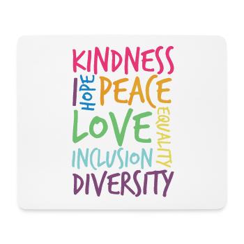 Kindness, Hope, Peace, Love, Inclusion - Mouse Pad (horizontal) - white - Front