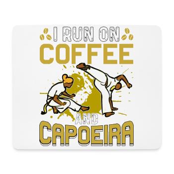 I run on Coffee and Capoeira - Mouse Pad (horizontal) - white - Front