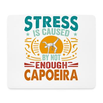 Stress wird durch zu wenig Capoeira verursacht - Mousepad (Querformat) - Weiß - Vorne