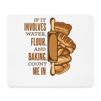 Count Me In Bread Dough Bread Maker Bread Queen - Mouse Pad (horizontal) - white - Front