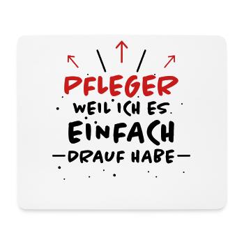 Pfleger Spruch Pflegekraft Lustig Pfleger Geschenk - Mousepad (Querformat) - Weiß - Vorne