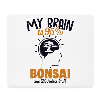 My Brain is 95% Bonsai Penjing Indoor Bonsai - Mouse Pad (horizontal) - white - Front