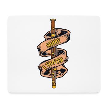 Sorry I tooted Fagott Instrument Aerophone Music - Mousepad (Querformat) - Weiß - Vorne