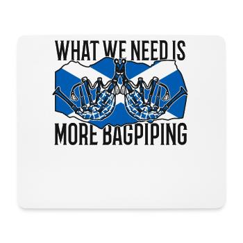 Was wir brauchen, sind mehr Dudelsackspieler - Mousepad (Querformat) - Weiß - Vorne