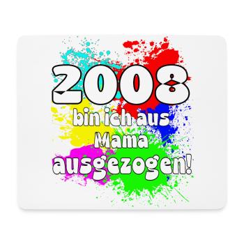 2008 bin ich aus meiner Mama ausgeszogen - Mousepad (Querformat) - Weiß - Vorne