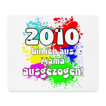 2010 bin ich aus meiner Mama ausgeszogen - Mousepad (Querformat) - Weiß - Vorne