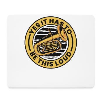 Ja, es muss dieser laute Euphonist Euphonist sein - Mousepad (Querformat) - Weiß - Vorne