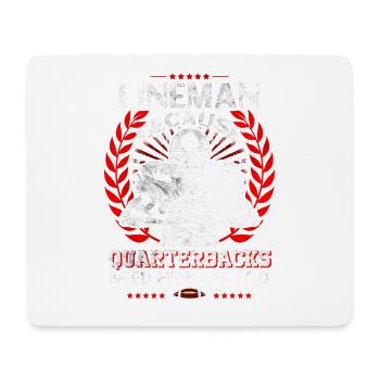 Lineman, Denn Auch Quarterbacks Brauchen Heros - Mousepad (Querformat) - Weiß - Vorne