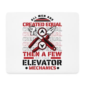 All Men Are Created Equal Few Become Elevator - Mouse Pad (horizontal) - white - Front