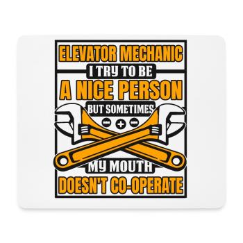 Sometimes My Mouth Doesn't Co-Operate Elevator - Mouse Pad (horizontal) - white - Front