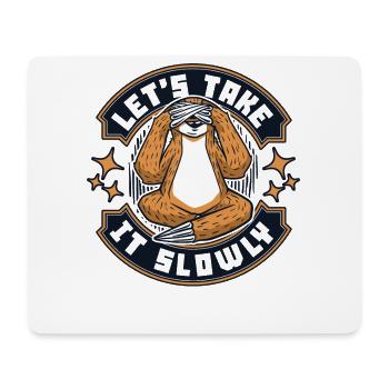 Let's Take It Slowly Pilosa Folivora - Mouse Pad (horizontal) - white - Front