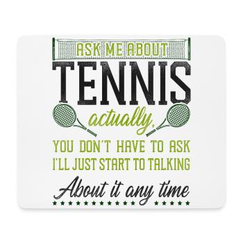 Funny Tennis Player Racket Ask Me - Mouse Pad (horizontal) - white - Front