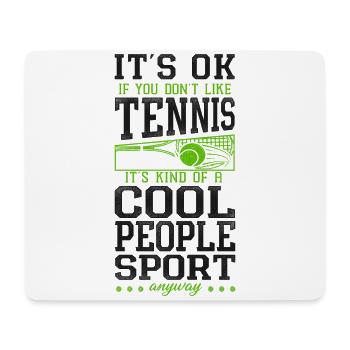Funny Tennis Player Racket It's Ok - Mouse Pad (horizontal) - white - Front