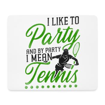 Funny Tennis Player Racket I Like - Mouse Pad (horizontal) - white - Front