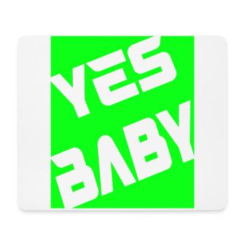 Yes Baby - Mousepad (Querformat) - Weiß - Vorne