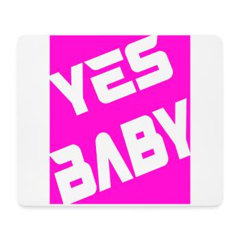 Yes Baby - Mousepad (Querformat) - Weiß - Vorne