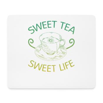 Sweet Tea Sweet Life - Mouse Pad (horizontal) - white - Front