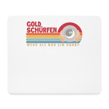 Gold Schürfen mehr als ein Hobby Prospecting Gold - Mousepad (Querformat) - Weiß - Vorne