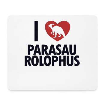 I love Parasaurolophus Dinosaur Lover - Mouse Pad (horizontal) - white - Front