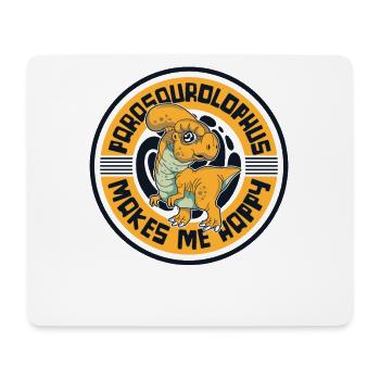 Makes Me Happy Parasaurolophini Dinosaur - Mouse Pad (horizontal) - white - Front