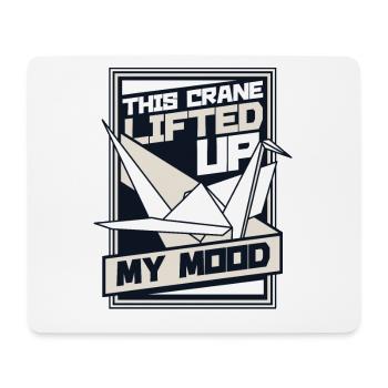 This Crane Lifted Up My Mood Paper Crane Folding - Mouse Pad (horizontal) - white - Front