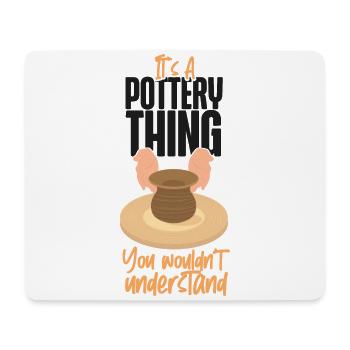Pottery Ceramics Artist It's A - Mouse Pad (horizontal) - white - Front