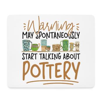 Pottery Ceramics Artist Warning - Mouse Pad (horizontal) - white - Front