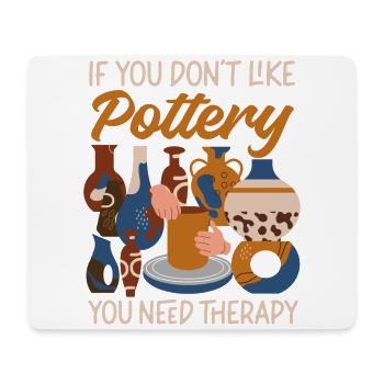 Pottery Ceramics Artist If You - Mouse Pad (horizontal) - white - Front