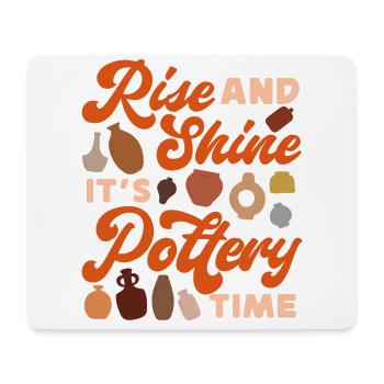 Pottery Ceramics Artist Rise And - Mouse Pad (horizontal) - white - Front