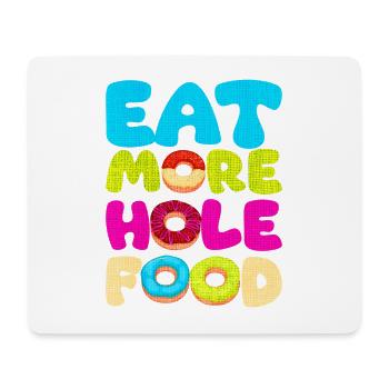 Essen Sie Mehr Hole Food - Mousepad (Querformat) - Weiß - Vorne