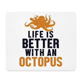 Life is Better with an Octopus Cephalopoda - Mouse Pad (horizontal) - white - Front