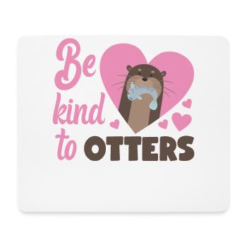 Otter Pun Be Kind To Otters - Mouse Pad (horizontal) - white - Front