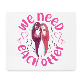 Otter Valentines Day Pun We Need - Mouse Pad (horizontal) - white - Front