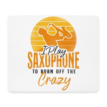 Saxophone I Play Saxophone To Burn - Mousepad (Querformat) - Weiß - Vorne
