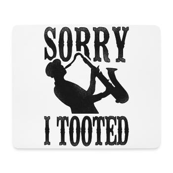 Saxophone Sorry I Tooted - Mousepad (Querformat) - Weiß - Vorne