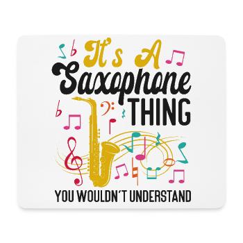 Saxophone It's A Saxophone Thing - Mouse Pad (horizontal) - white - Front